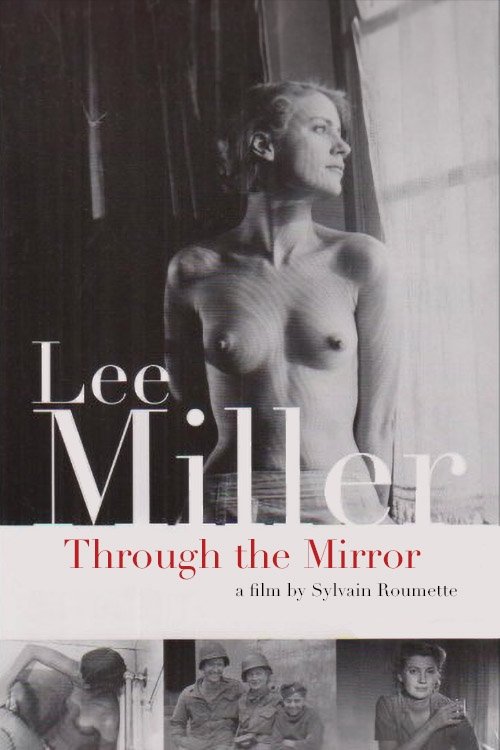 Lee Miller: Through the Mirror постер