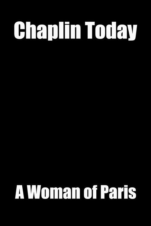 Chaplin Today: A Woman of Paris постер