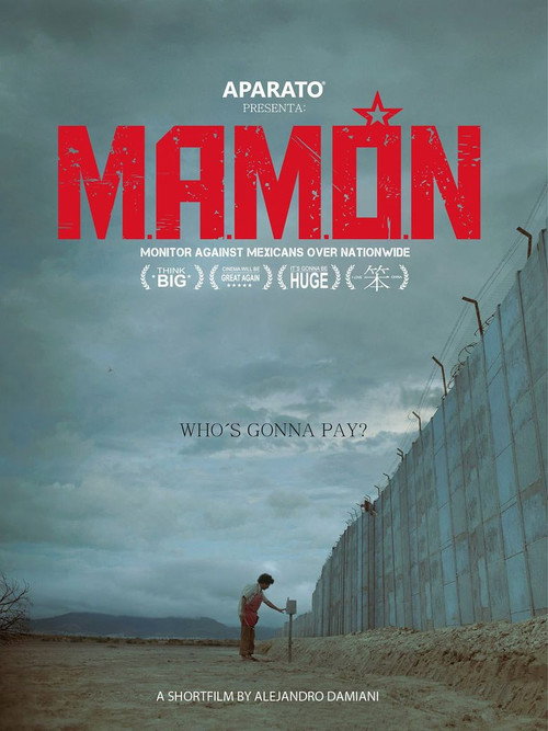M.A.M.Ó.N.: Monitor Against Mexicans Over Nationwide постер