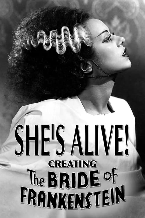 She's Alive! Creating 'The Bride of Frankenstein' постер