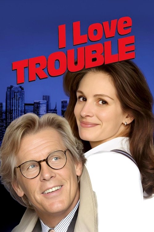 I Love Trouble постер