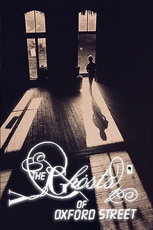 The Ghosts of Oxford Street постер