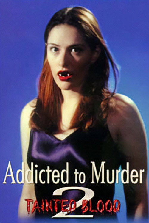 Addicted to Murder 2: Tainted Blood постер