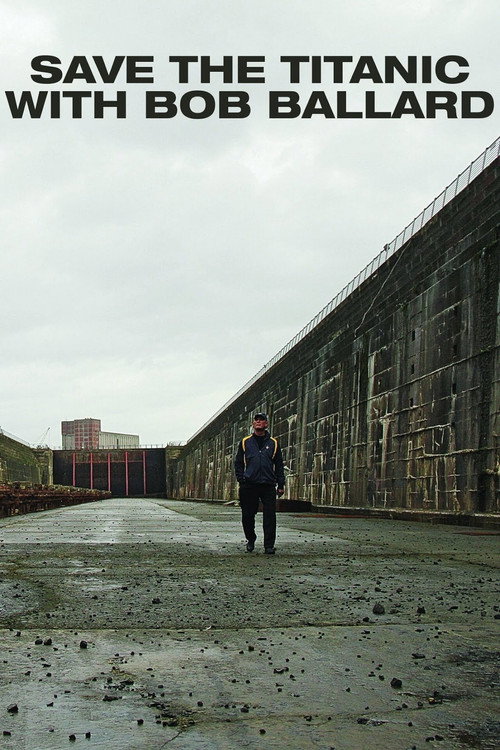 Save the Titanic With Bob Ballard постер