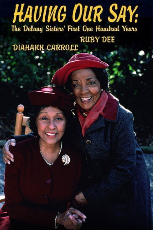 Having Our Say: The Delany Sisters' First 100 Years постер