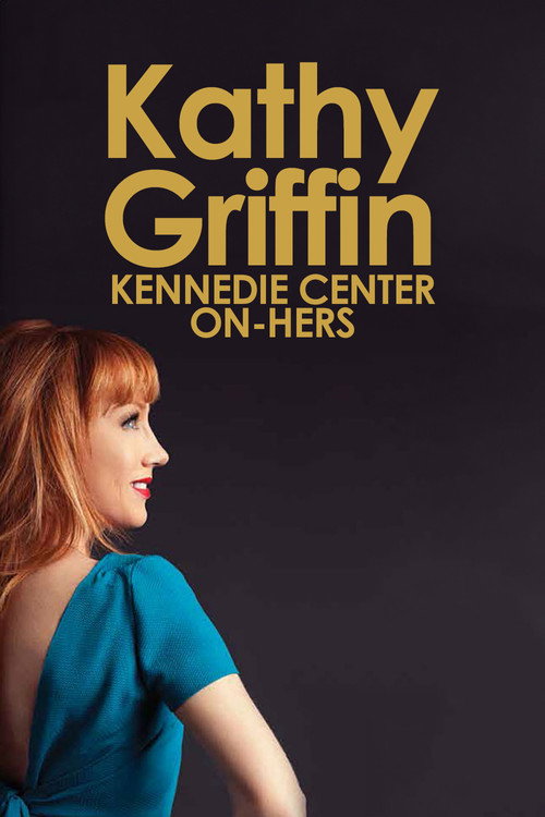 Kathy Griffin: Kennedie Center On-Hers постер