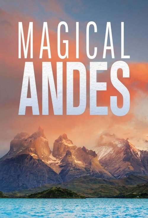 Magical Andes постер