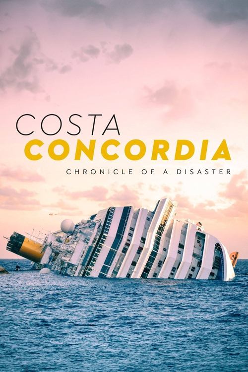 Costa Concordia - Chronik einer Katastrophe постер