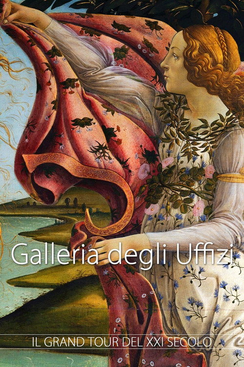 Galleria degli Uffizi - Il grand tour del XXI° secolo постер