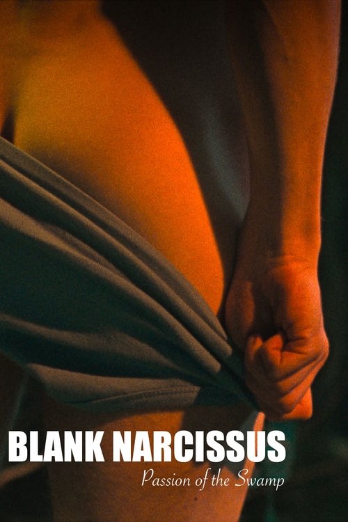 Blank Narcissus (Passion of the Swamp) постер