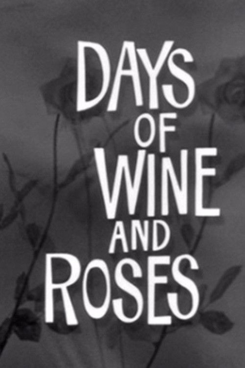 Days of Wine and Roses постер