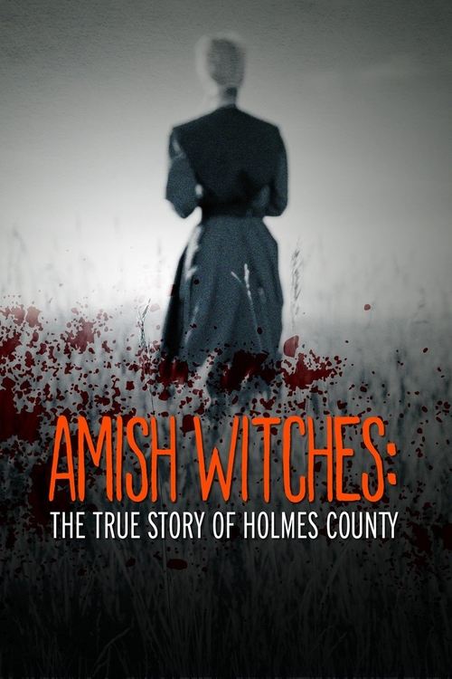 Amish Witches: The True Story of Holmes County постер