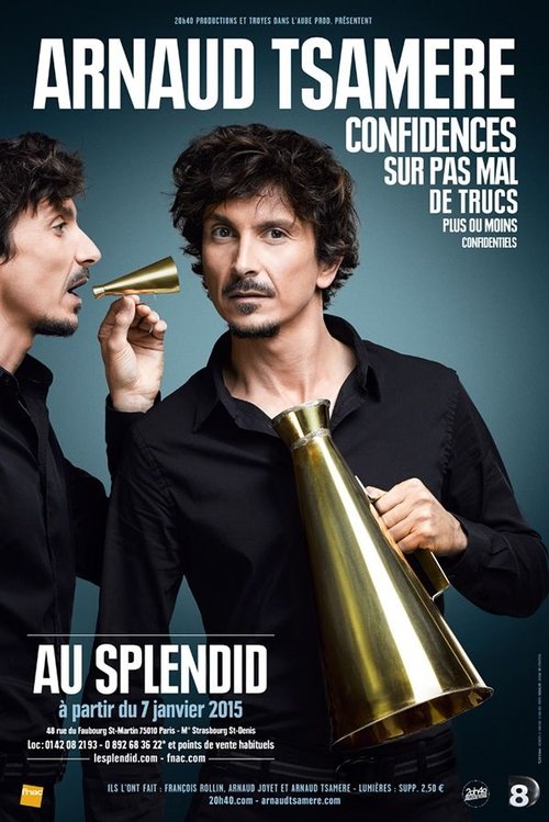 Arnaud Tsamere - Confidences sur pas mal de trucs plus ou moins confidentiels постер