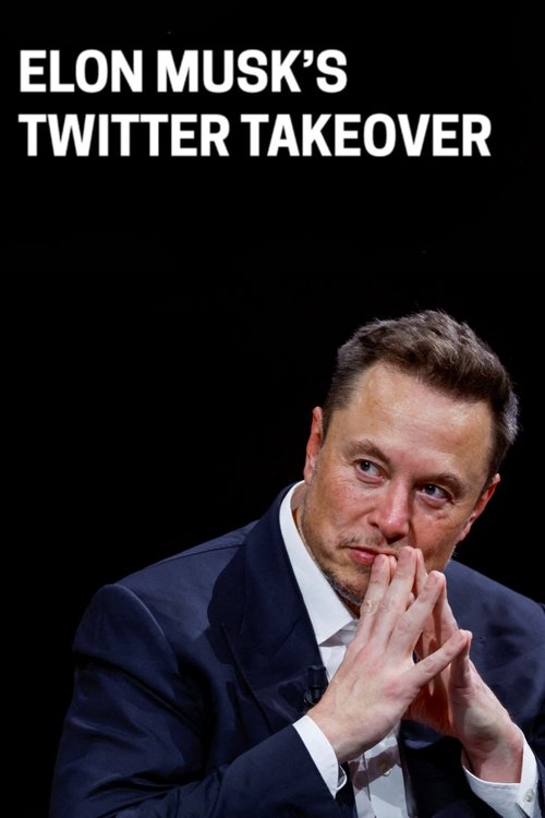 Elon Musk’s Twitter Takeover постер