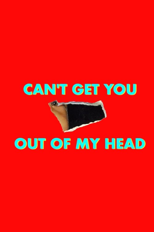Can't Get You Out of My Head постер