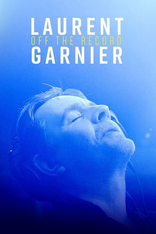 Laurent Garnier: Off the Record постер