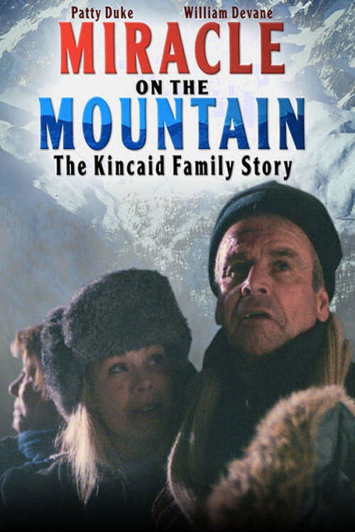 Miracle on the Mountain: The Kincaid Family Story постер