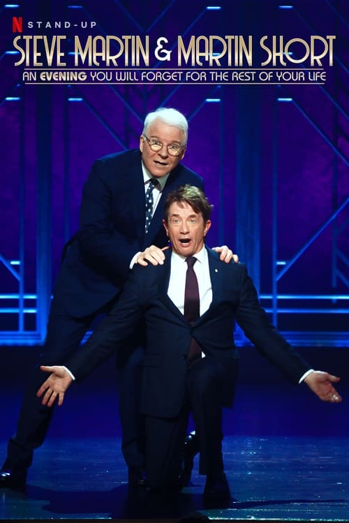 Steve Martin and Martin Short: An Evening You Will Forget for the Rest of Your Life постер