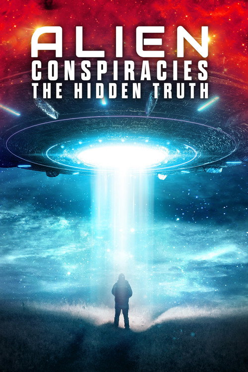 Alien Conspiracies - The Hidden Truth постер