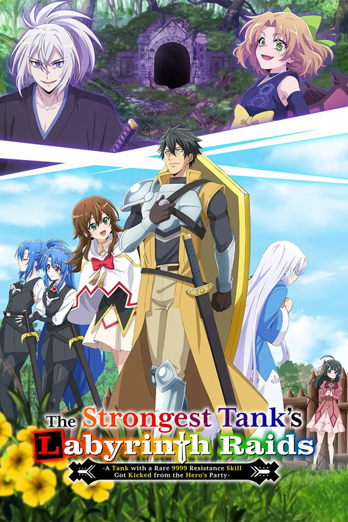 The Strongest Tank's Labyrinth Raids -A Tank with a Rare 9999 Resistance Skill Got Kicked from the Hero's Party- постер