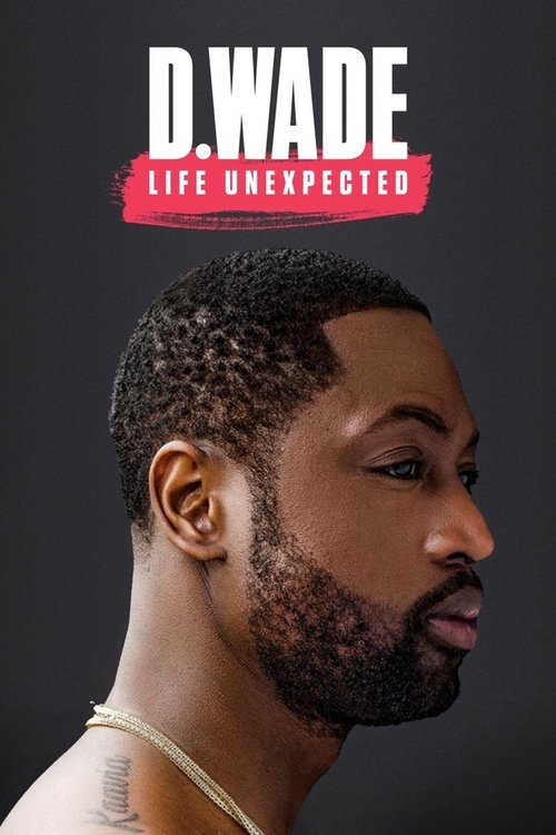 D. Wade: Life Unexpected постер