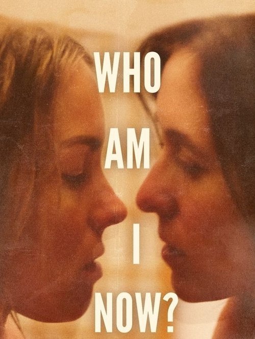 Who Am I Now? постер