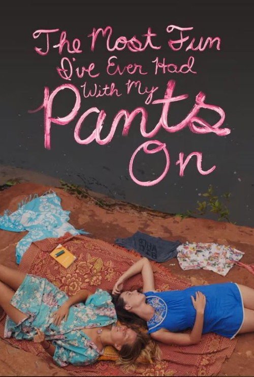 The Most Fun I've Ever Had with My Pants On постер