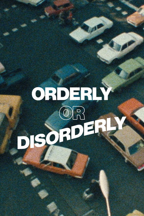 Orderly or Disorderly? постер