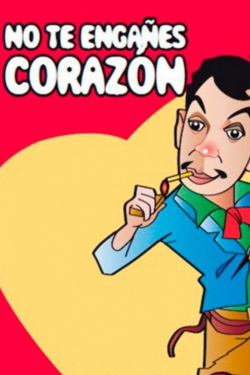 No te engañes corazón постер
