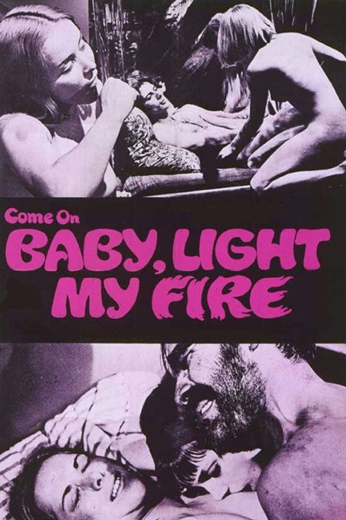 Come On Baby, Light My Fire постер