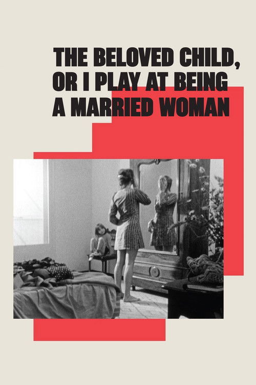 L'Enfant aimé ou Je joue à être une femme mariée постер