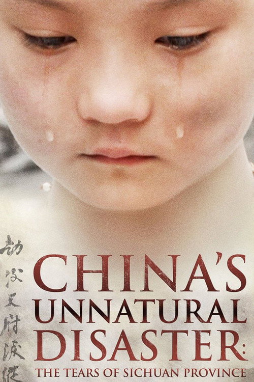 China's Unnatural Disaster: The Tears of Sichuan Province постер