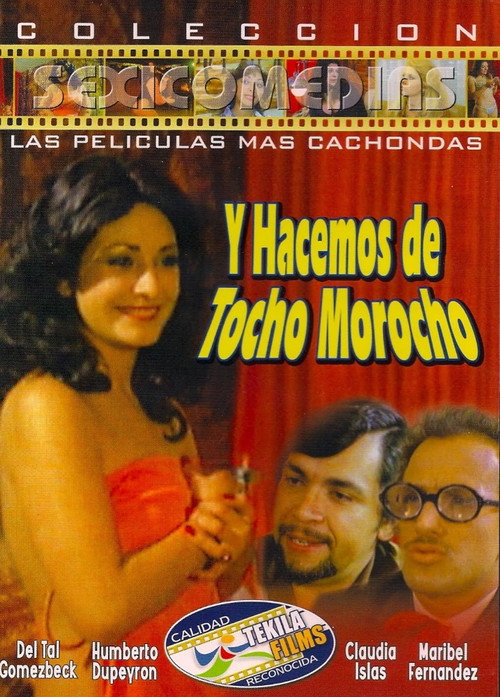 ...Y Hacemos de Tocho Morocho постер