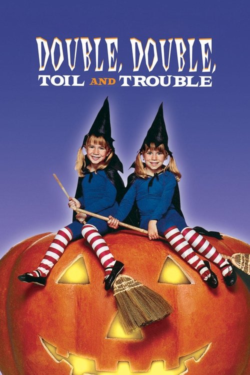 Double, Double, Toil and Trouble постер