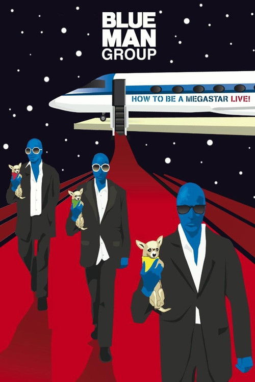 Blue Man Group - How to Be a Megastar Live! постер