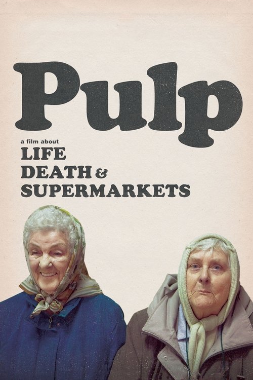 Pulp: a Film About Life, Death & Supermarkets постер