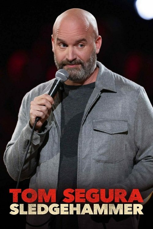 Tom Segura: Sledgehammer постер