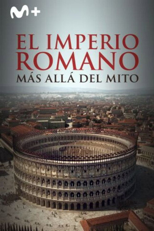 The Roman Empire Beyond the Myths постер