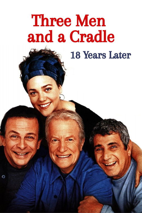 Three Men and a Cradle - 18 Years Later постер