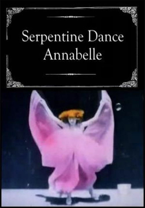 Serpentine Dance - Annabelle постер