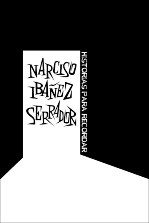 Narciso Ibáñez Serrador: historias para recordar постер