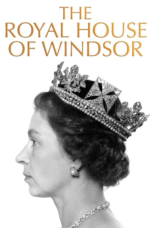 The Royal House of Windsor постер