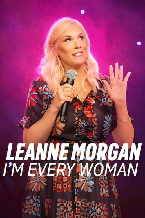 Leanne Morgan: I'm Every Woman постер