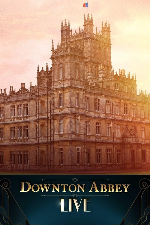 Downton Abbey Live! постер