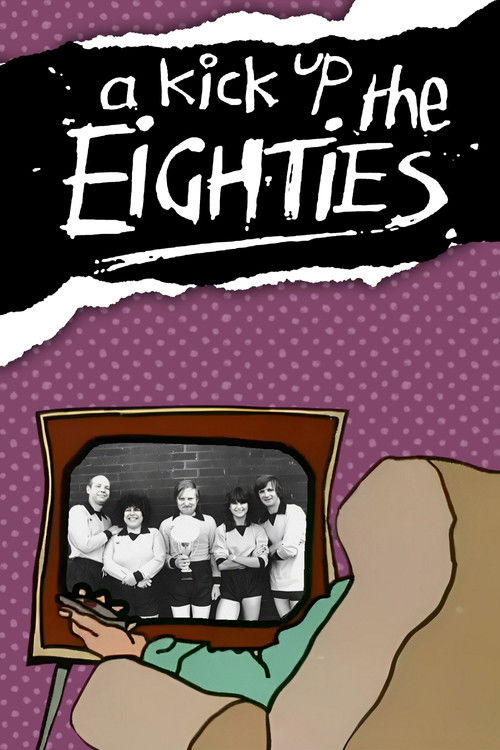 A Kick Up the Eighties постер