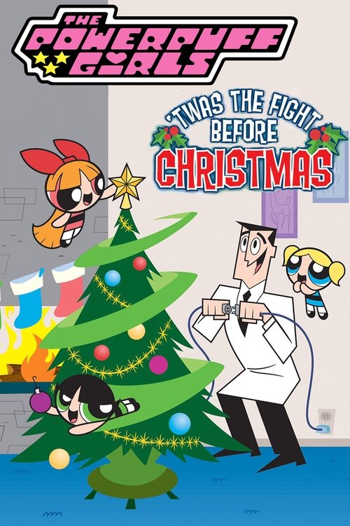 The Powerpuff Girls: 'Twas the Fight Before Christmas постер