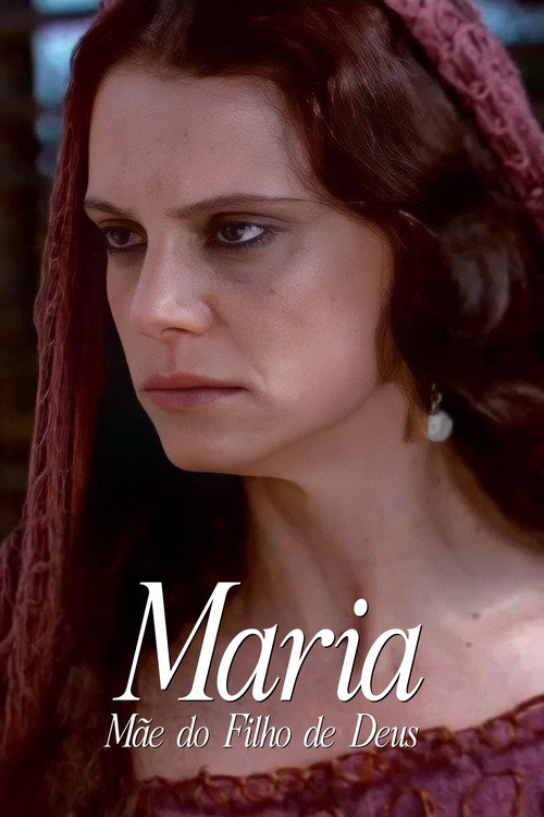 Maria: Mãe do Filho de Deus постер