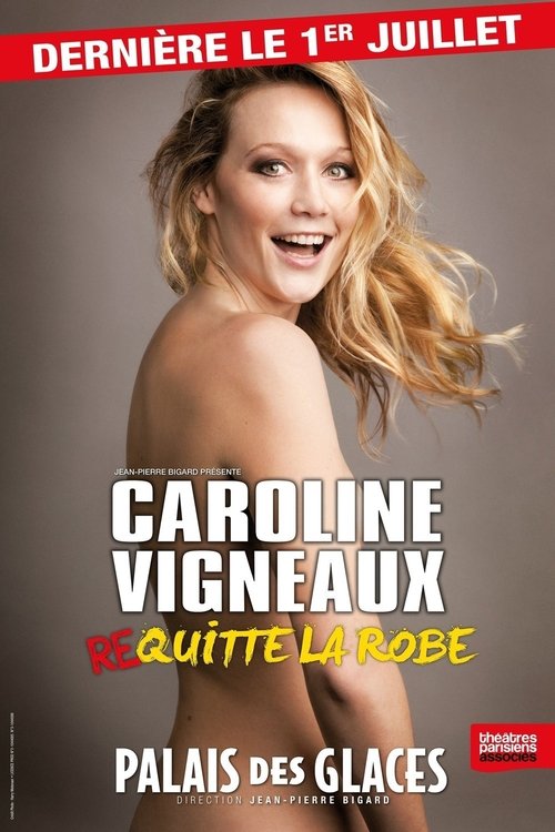 Caroline Vigneaux quitte la robe постер
