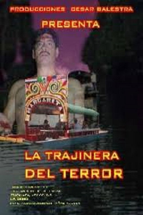 La trajinera del terror постер