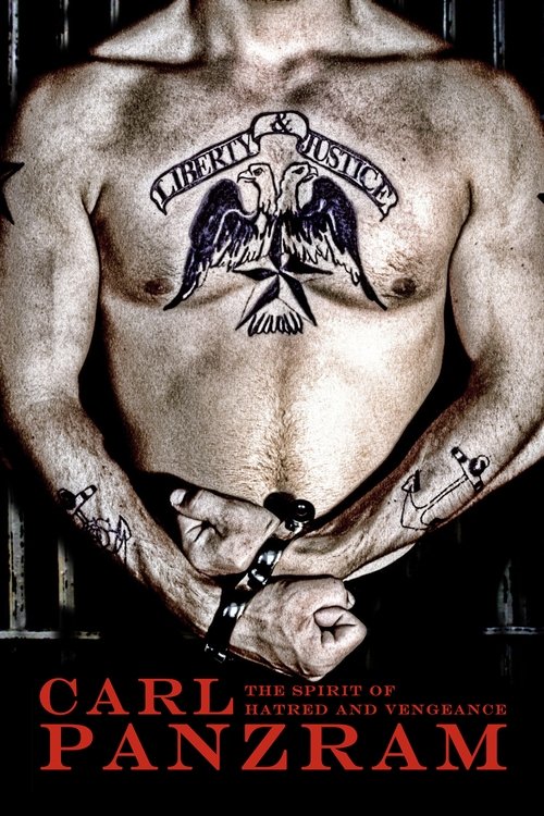 Carl Panzram: The Spirit of Hatred and Vengeance постер